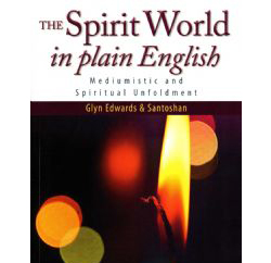 The Spirit World in Plain English by Glyn Edwards & Santoshan